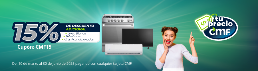 Promoción CMF: 15% de descuento adicional en línea blanca, televisores y aires acondicionados. Cupón CMF15. Válido del 10 de marzo al 30 de junio de 2025